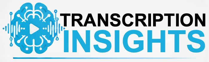 Transcription Insights